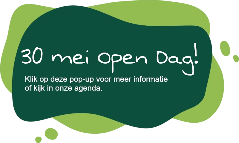 Groene overlappende banner met '30 mei Open Dag!'; klik voor meer informatie of kijk in de agenda.
